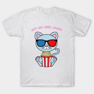 Just one more episode, cute cat T-Shirt